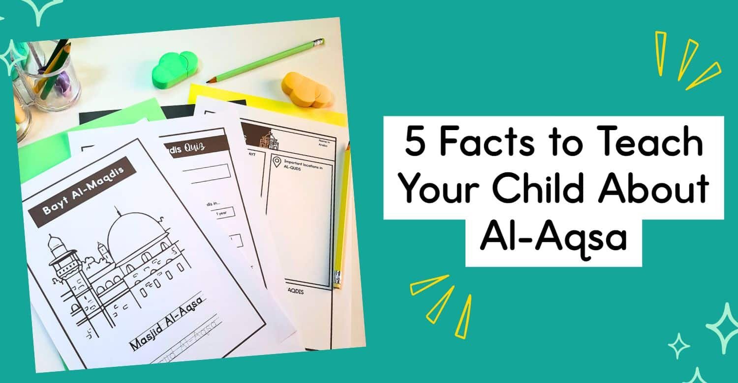 5 facts to teach your child about Al-Aqsa with an image showing worksheets