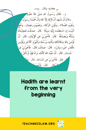Hadith are learnt from a young age including Hadith Jibreel which is shown.