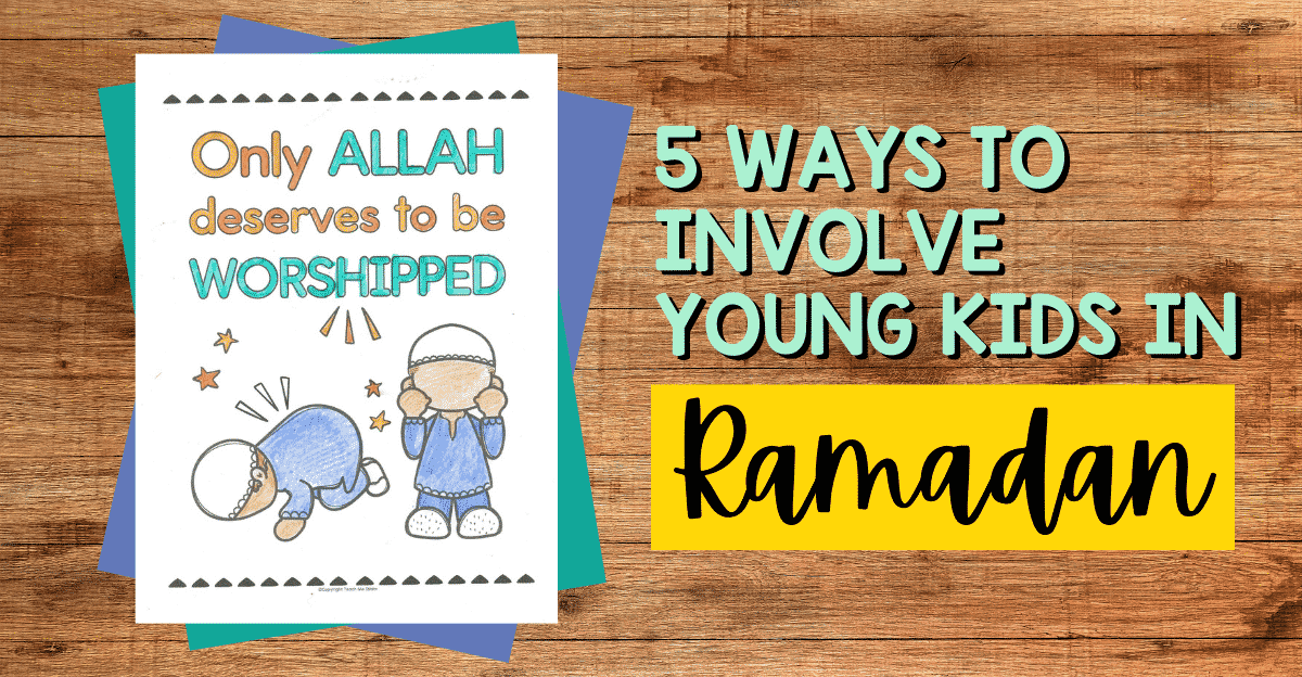 5 ways to involve young kids in Ramadan