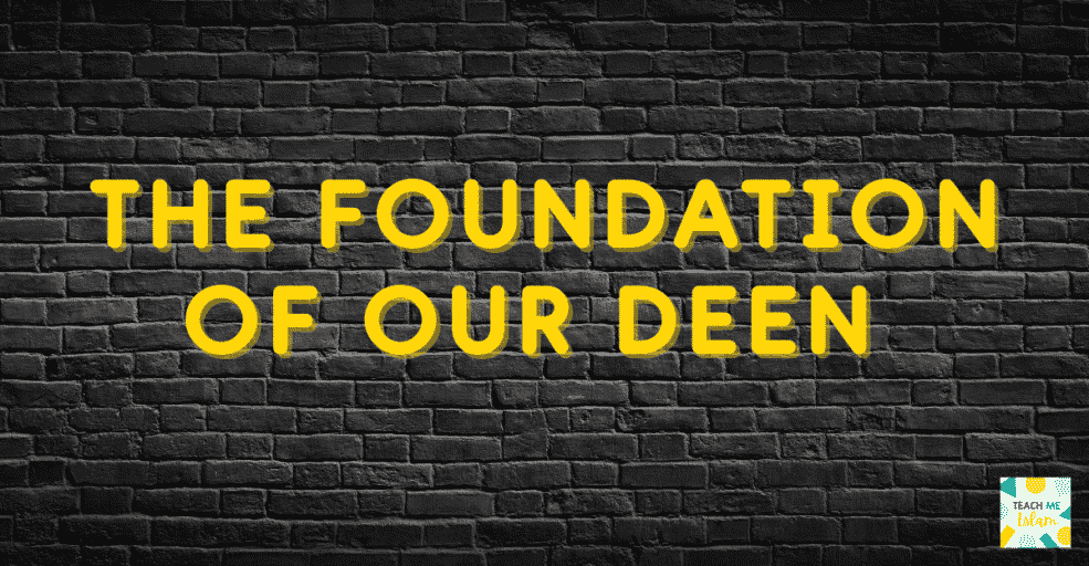 picture of a brick wall representing foundations with text the foundation of our deen overlaid