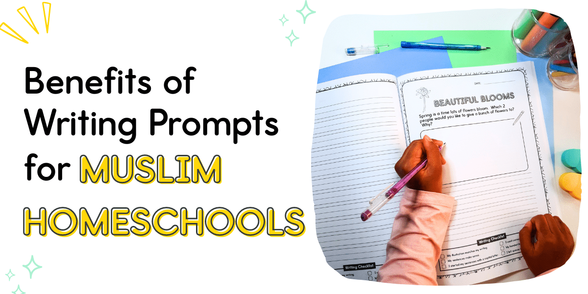 Benefits of writing prompts for Muslim homeschools