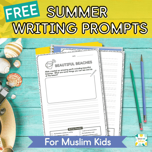 Free Writing Prompts for Muslim Kids - Teach Me Islam