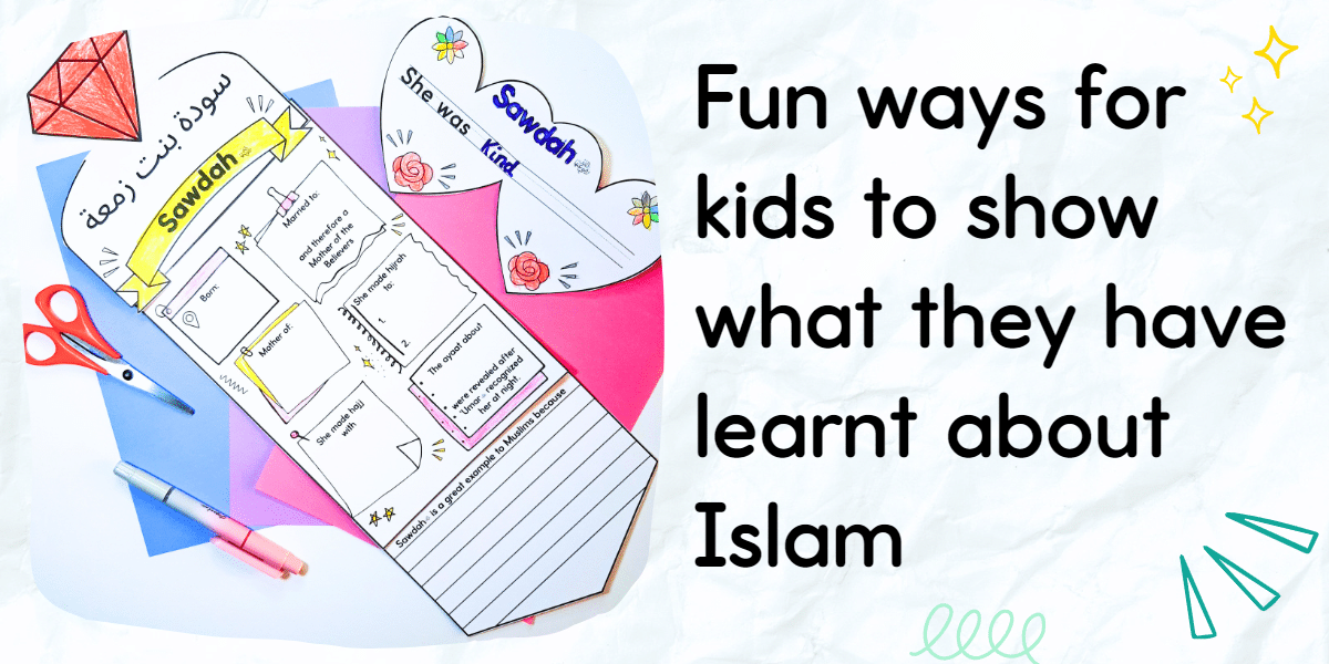 Sawdah pennant poster and craft showing fun ways for kids to show what they have learnt about Islam