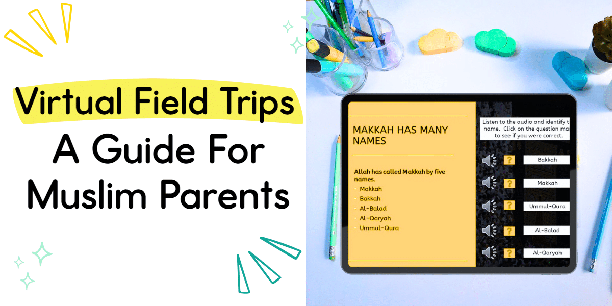 A guide to Virtual Field Trips for Muslim parents. An ipad displaying a Makkah Virtual Field Trip