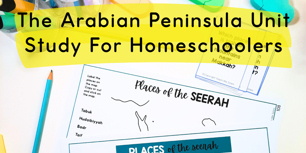 Places of the seerah worksheets from the Arabian Peninsula Unit designed for Muslim homeschoolers